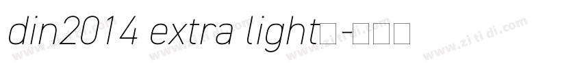 din2014 extra light字字体转换 din2014 extra light字字体转换